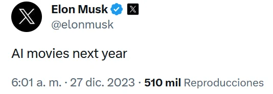 Elon Musk’s post dated 27 December 2023 reads: AI movies next year.