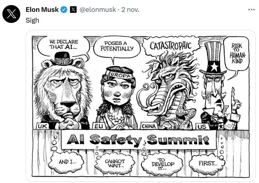Cartoon shared by Elon Musk: representatives labelled UK, EU, China and US declare AI a potentially catastrophic risk to humankind, while thinking that they cannot wait to develop it first.